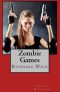 [Zombie Games 01] • Running Wild